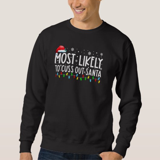 Sweatshirt Les Plus Susceptibles D'Éliminer Père Noël Funny F (Devant)