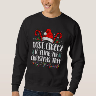 Sweatshirt Les Plus Susceptibles D'Grimper À L'Arbre De Noël