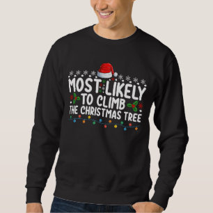 Sweatshirt Les Plus Susceptibles D'Grimper Dans La Famille De