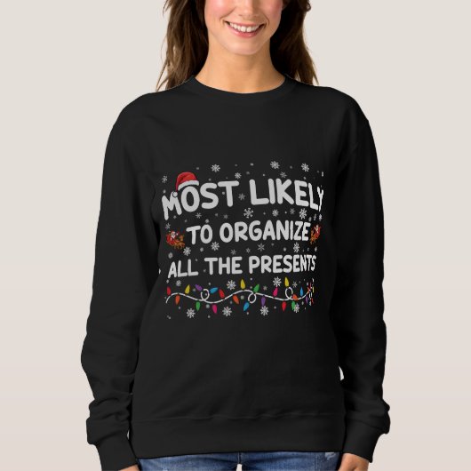 Sweatshirt Les Plus Susceptibles D'Organiser Tous Les Présent (Devant)