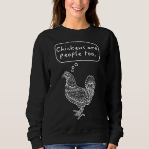 Sweatshirt Les poulets sont aussi des gens