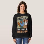 Sweatshirt Les Poulets Sont Comme (Devant entier)