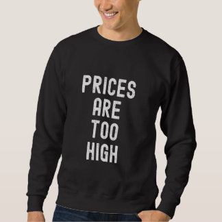 Sweatshirt Les Prix Trop Élevés