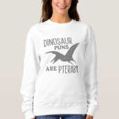 Sweatshirt Les Puns De Dinosaure Sont Ptérabyle (Devant)