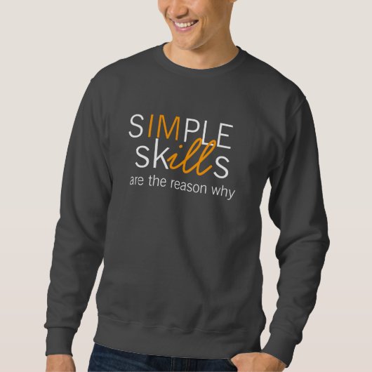Sweatshirt Les qualifications simples sont la raison pour (Devant)