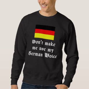 Sweatshirt Les racines allemandes ne me font pas utiliser ma