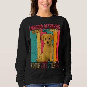 Sweatshirt Les récupérateurs du Labrador rendent heureux les