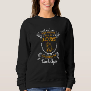 Sweatshirt Les Religions Gouvernaient Le Monde À L'Âge Sombre