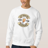 Sweatshirt Les Restes Sont Pour Les Quitters (Devant)