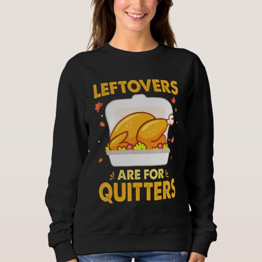 Sweatshirt Les Restes Sont Pour Quitters Thanksgiving Day Tur (Devant)