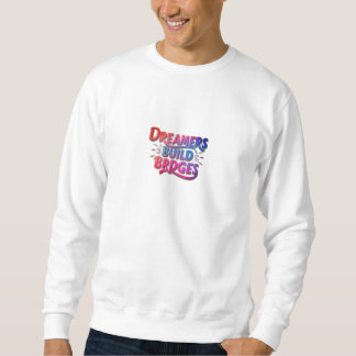 SWEATSHIRT LES RÊVES CONSTRUISENT DES PONTS