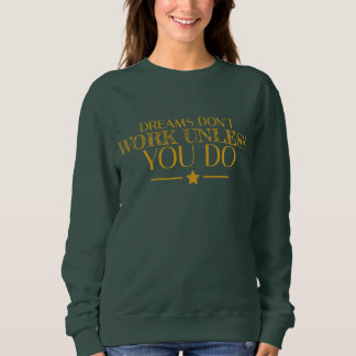 Sweatshirt Les rêves ne fonctionnent pas à moins de citer