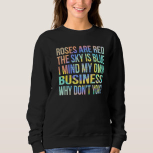Sweatshirt Les roses sont rouges Le ciel est bleu esprit votr