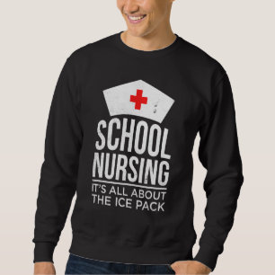 Sweatshirt Les Soins Infirmiers À L'École Fier De Tout Ce Qui
