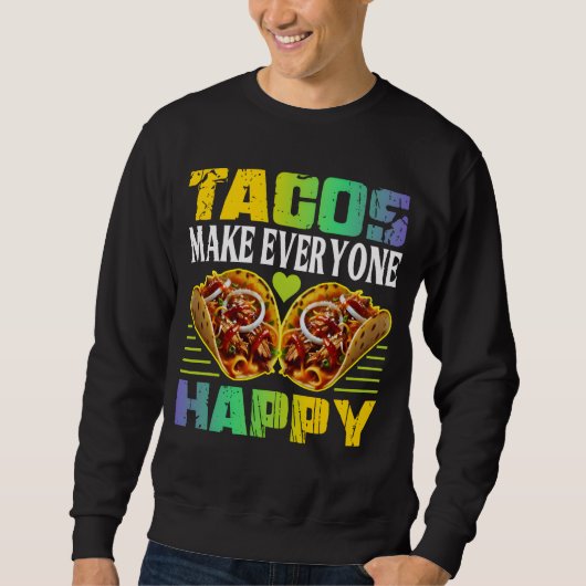 Sweatshirt les tacos rendent tout le monde heureux (Devant)