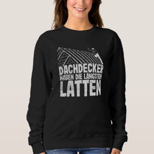 Sweatshirt Les Toits Ont Les Plus Longs Slats Artisanat Sloga