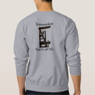 Sweatshirt Les Travailleurs Du Fer Payés Pour Obtenir Un Swea