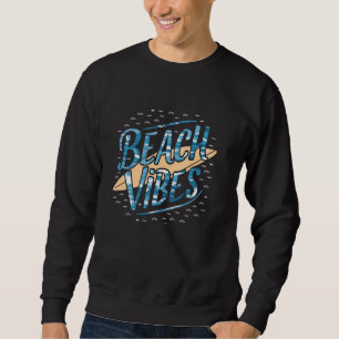 Sweatshirt Les Vibes de plage font le tour de la vague Tee - 
