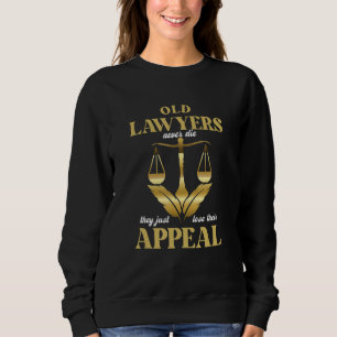 Sweatshirt Les vieux avocats ne meurent jamais, ils perdent s