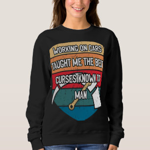 Sweatshirt Les voitures m'ont appris les meilleures insultes