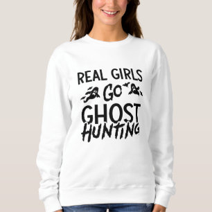 Sweatshirt Les vraies filles vont la chasse aux fantômes chas