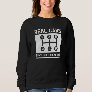 Sweatshirt Les vraies voitures ne changent pas de vitesse tou