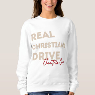 sweatshirt "Les vrais chrétiens conduisent des voi