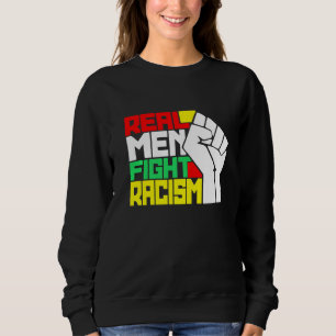Sweatshirt Les vrais hommes amusants combattent le racisme