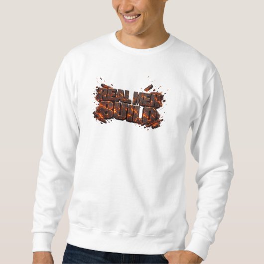Sweatshirt Les vrais hommes construisent Carpenter de feu de (Devant)