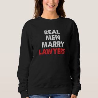 Sweatshirt Les vrais hommes épousent des avocats mari avocat