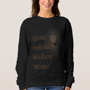Sweatshirt Les vrais hommes méprisent la bataille mais ne s'e
