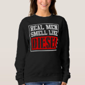 Sweatshirt Les vrais Hommes Sentent Comme Diesel Funny Voitur (Devant)