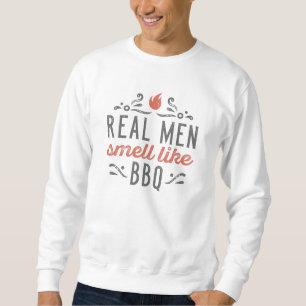 Sweatshirt Les vrais hommes sentent comme le barbecue