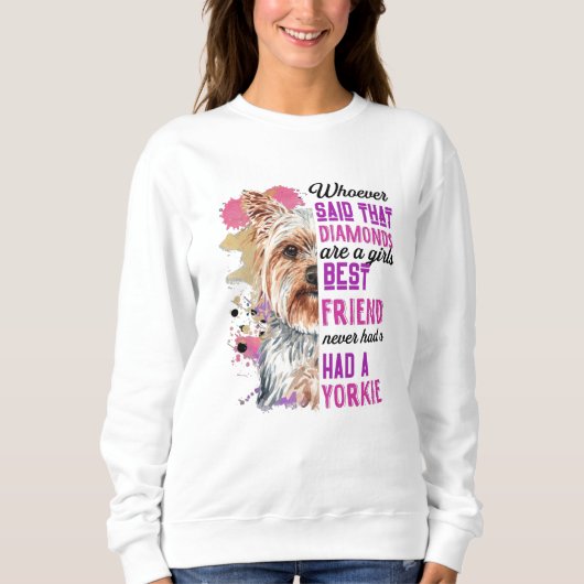 Sweatshirt Les Yorkies Sont Les Filles Les Meilleures Amies D (Devant)