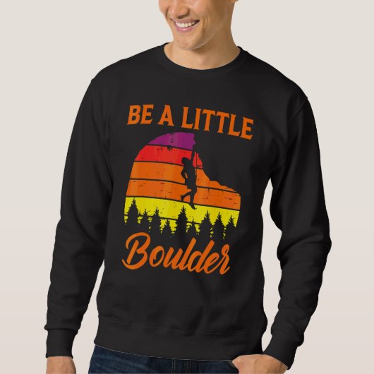 Sweatshirt L'escalade de blocs Soyez un petit bloc (Devant)