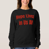 Sweatshirt L'espoir vit en nous tous (Devant)