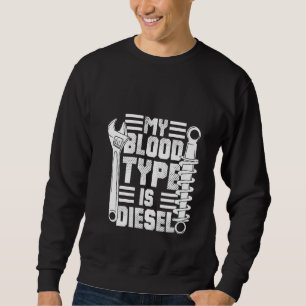 Sweatshirt L'essence de mon groupe sanguin est Diesel Drôle M