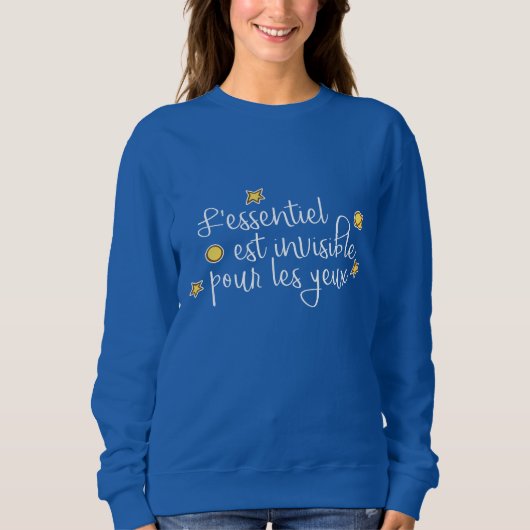Sweatshirt L'essentiel invisible pour les yeux (Devant)