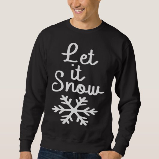 Sweatshirt Let it Snow For Holiday Women Cute Snowflake Merry (Devant)