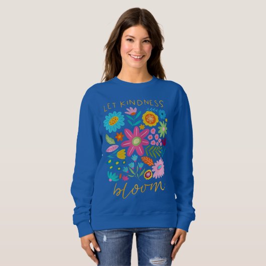 Sweatshirt Let kindness bloom.  (Devant entier)