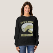 Sweatshirt Let´s Brie Friends Forever Brie Cheese (Devant entier)