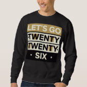 Sweatshirt Let’s Go 2026 Bold Typographic Design 1 (Devant)