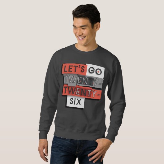 Sweatshirt Let’s Go 2026 Bold Typographic Design 2 (Devant entier)