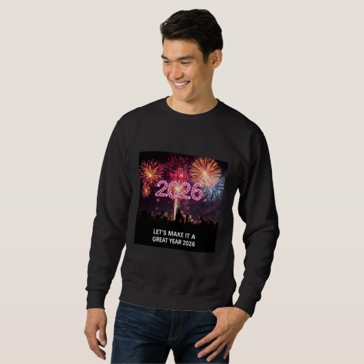Sweatshirt Let’s Make It a Great Year 2026 Fireworks (Devant entier)