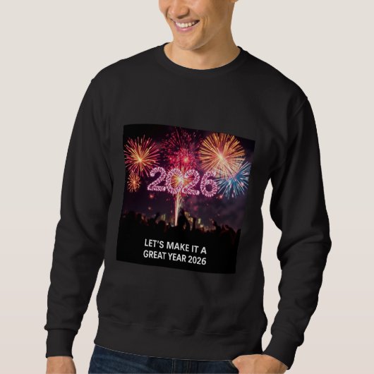 Sweatshirt Let’s Make It a Great Year 2026 Fireworks (Devant)