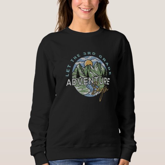 Sweatshirt Let The 3rd Grade Adventure Begin Third Grade Back (Devant)