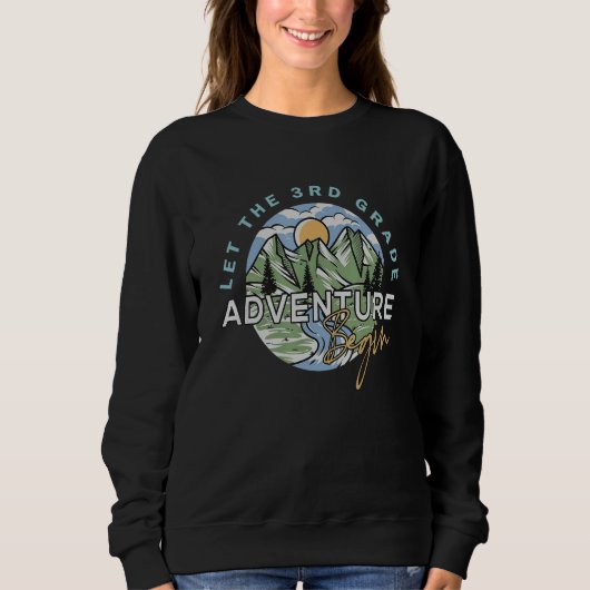 Sweatshirt Let The 3rd Grade Adventure Begin Third Grade Back (Devant)