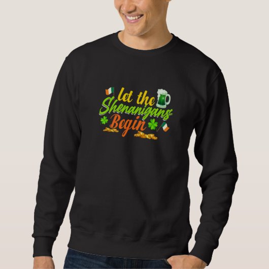 Sweatshirt Let The Shenanigans Begin Shamrock Clovers St Patr (Devant)