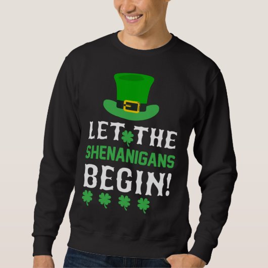 Sweatshirt Let the Shenanigans Begin Shamrock Hat (Devant)