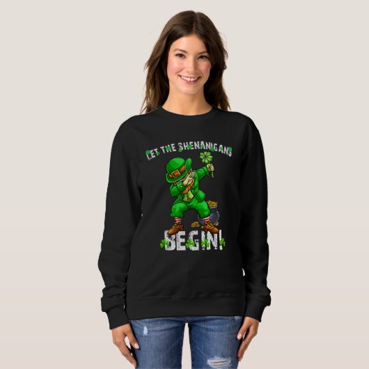 Sweatshirt Let The Shenanigans Begin St Patricks Day Dabbing  (Devant entier)